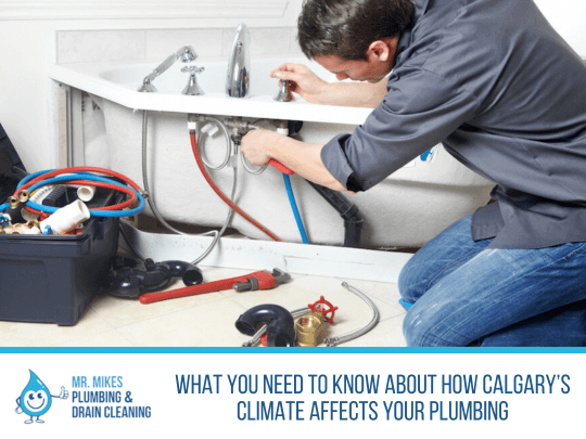 calgary's climate affects your plumbing
